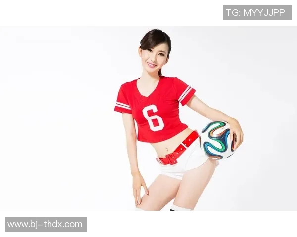 于芷晴足球宝贝展现青春活力与运动魅力的精彩瞬间